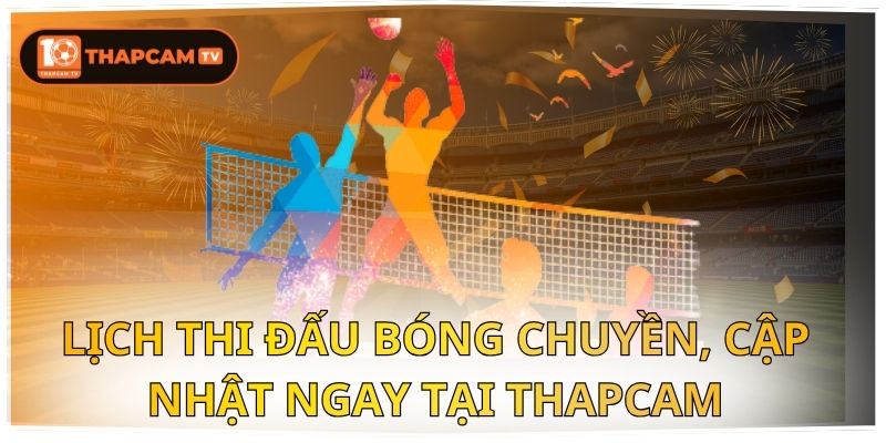 lịch thi đấu bóng chuyền