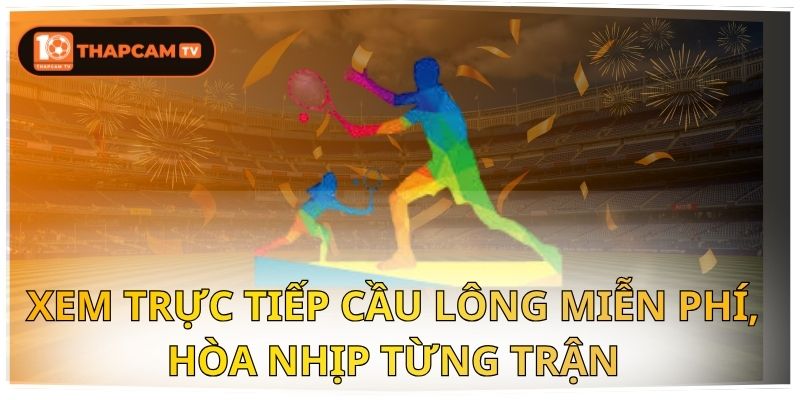 trực tiếp cầu lông